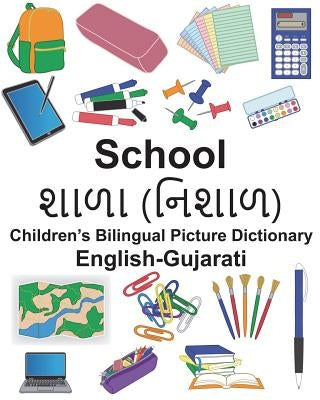 English-Gujarati School Children's Bilingual Picture Dictionary by Carlson, Suzanne