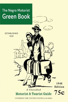 The Negro Motorist Green-Book: 1948 Facsimile Edition Paperback Martino Fine Books