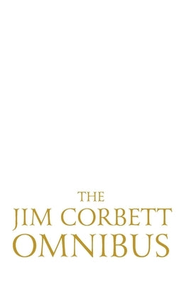 The Jim Corbett Omnibus - Vol. 1 Paperback Rupa Publications India Pvt Ltd