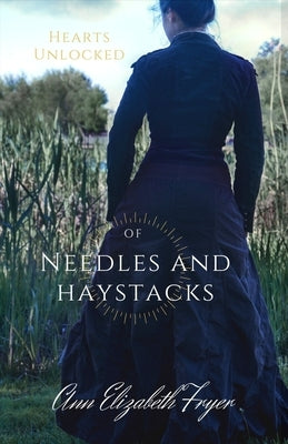 Of Needles and Haystacks: Hearts Unlocked Series Paperback Independently Published