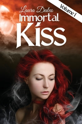 Immortal Kiss Paperback Author Laura Daleo