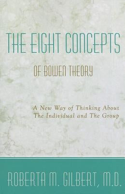 The Eight Concepts of Bowen Theory Paperback Leading Systems Press