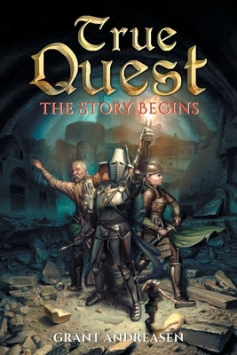 True Quest: The Story Begins Paperback Grant