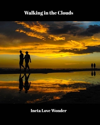 Walking in the Clouds by Wonder, Ineta Love