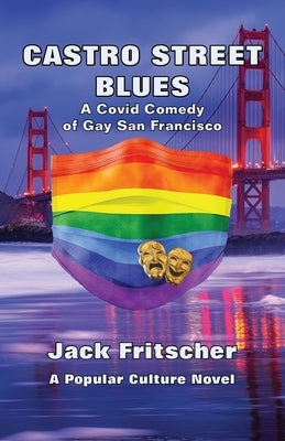 Castro Street Blues by Fritscher, Jack