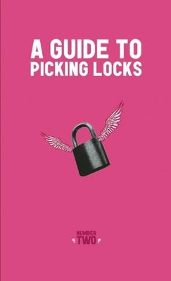 Guide to Picking Locks by Adams, Nick