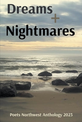 Dreams + Nightmares Paperback Poets Northwest