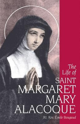 The Life of Saint Margaret Mary Alacoque Paperback Tan Books