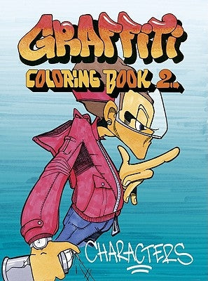 Graffiti Coloring, Book 2: Characters by Kimvall, Jacob