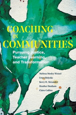 Coaching in Communities: Pursuing Justice, Teacher Learning, and Transformation Paperback Harvard Education PR