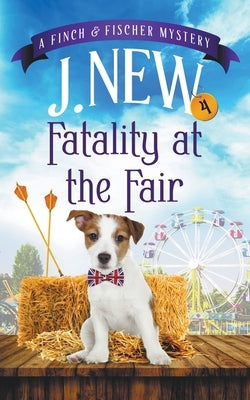 Fatality at the Fair Paperback J. New
