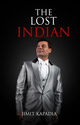 The Lost Indian by Kapadia, Jimit