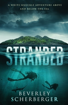 Stranded: A white-knuckle adventure above and below the sea Paperback Createspace Independent Publishing Platform