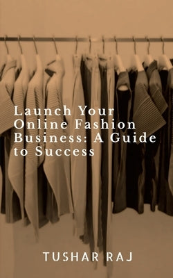 Launch Your Online Fashion Business Paperback Notion Press