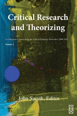 Critical Research and Theorizing by Smyth, John
