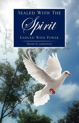 Sealed with the Spirit Paperback Xulon Press