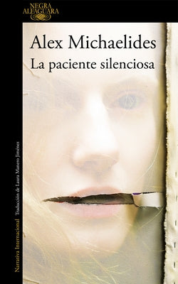 La Paciente Silenciosa / The Silent Patient by Michaelides, Alex