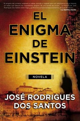 El Enigma de Einstein = the Einstein Riddle = The Einstein Riddle by Rodrigues Dos Santos, José