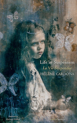 Life in Suspension: La Vie Suspendue Paperback Salmon Poetry