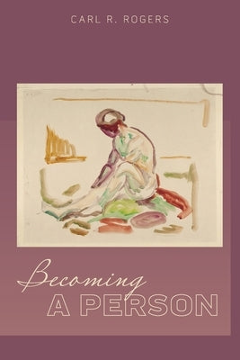 Becoming a Person by Rogers, Carl