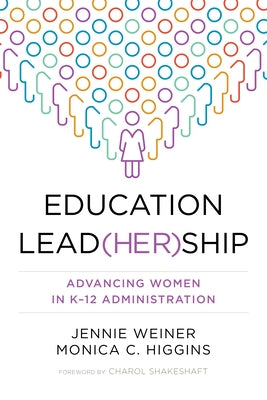 Education Lead(her)Ship: Advancing Women in K-12 Administration Paperback Harvard Education PR