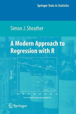 A Modern Approach to Regression with R by Sheather, Simon