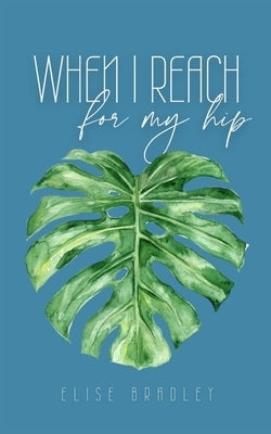 When I reach for my hip Paperback Libresco Feeds Private Limited