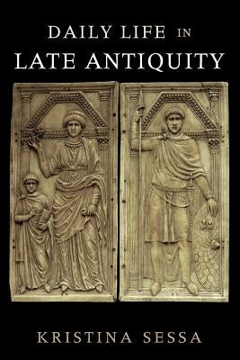Daily Life in Late Antiquity Paperback Cambridge University Press