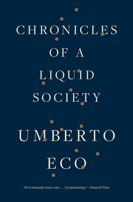 Chronicles of a Liquid Society by Eco, Umberto