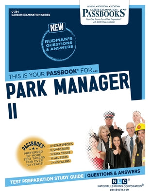 Park Manager II (C-384): Passbooks Study Guide Volume 384 by National Learning Corporation