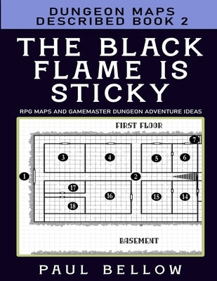 The Black Flame is Sticky: Dungeon Maps Described Book 2 Paperback Independently Published