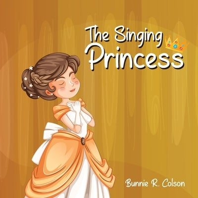 The Singing Princess Paperback Citiofbooks, Inc.