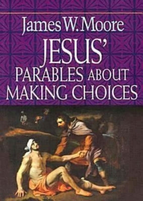 Jesus' Parables about Making Choices Paperback Dimensions for Living