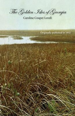 The Golden Isles of Georgia Paperback Cherokee Publishing Company (GA)