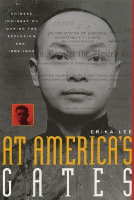 At America's Gates: Chinese Immigration During the Exclusion Era, 1882-1943 Paperback University of North Carolina Press