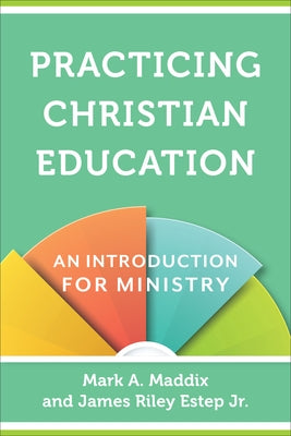 Practicing Christian Education: An Introduction for Ministry Paperback Baker Academic
