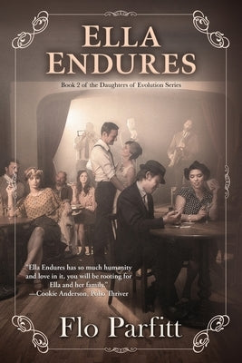 Ella Endures: Book 2 of the Daughters of Evolution Series by Parfitt, Flo