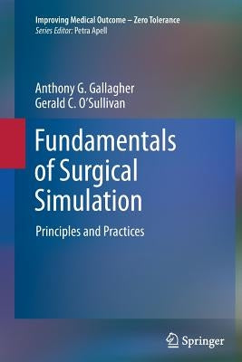 Fundamentals of Surgical Simulation: Principles and Practice by Gallagher, Anthony G.