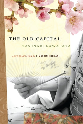 Paperback edition of The Old Capital by Counterpoint LLC, showing the front cover with title and artwork.