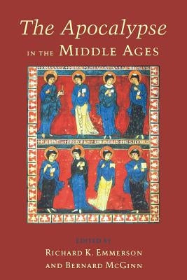 The Apocalypse in the Middle Ages Paperback Cornell University Press