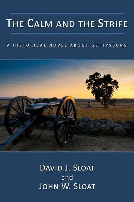 The Calm and the Strife: A Historical Novel about Gettysburg Paperback CCB Publishing