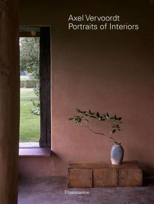 Axel Vervoordt: Portraits of Interiors by Gardner, Michael James
