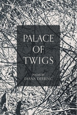 Palace of Twigs Paperback Finishing Line Press
