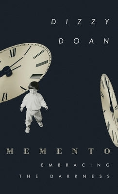 Memento: Embracing The Darkness by Doan, Dizzy