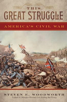 This Great Struggle: America's Civil War Paperback Rowman & Littlefield Publishers