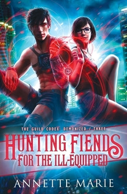 Hunting Fiends for the Ill-Equipped Dark Owl Fantasy Inc