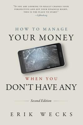 How to Manage Your Money When You Don't Have Any Paperback Createspace Independent Publishing Platform