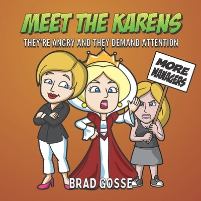 Meet The Karens: They're Angry And They Want Attention Paperback Independently Published