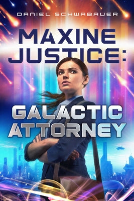 Paperback of Maxine Justice: Galactic Attorney by Enclave Publishing featuring a sci-fi themed cover with a futuristic cityscape.