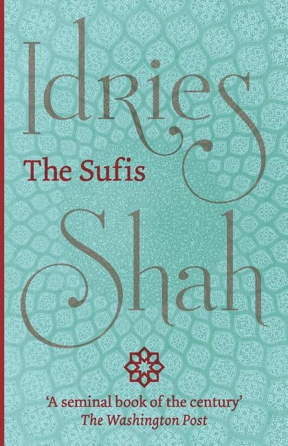 The Sufis by Shah, Idries